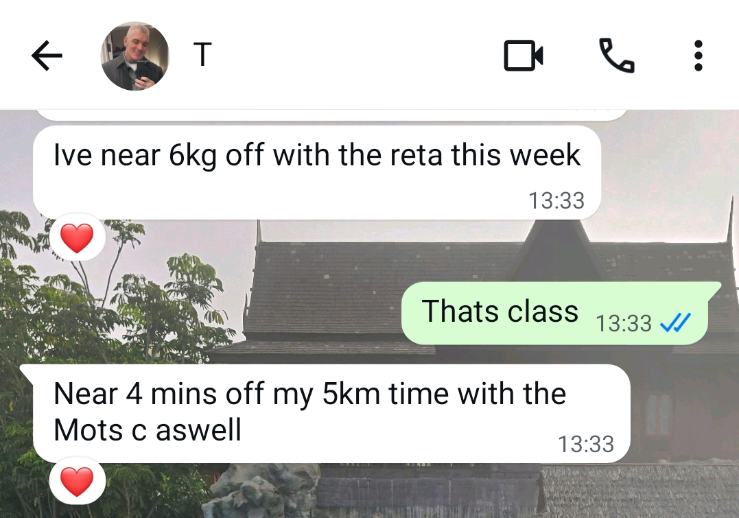 WhatsApp message: nearly 6kg off with reta this week, 4 mins off 5km with MOTS-c